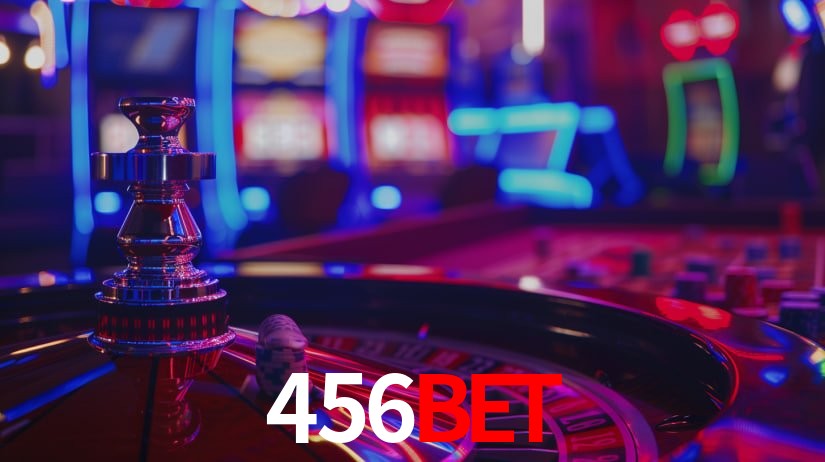 456BET: Jogos de Caça-Níqueis-Altas Recompensas, Roleta-Velocidade, Blackjack-Desafios Máximos
